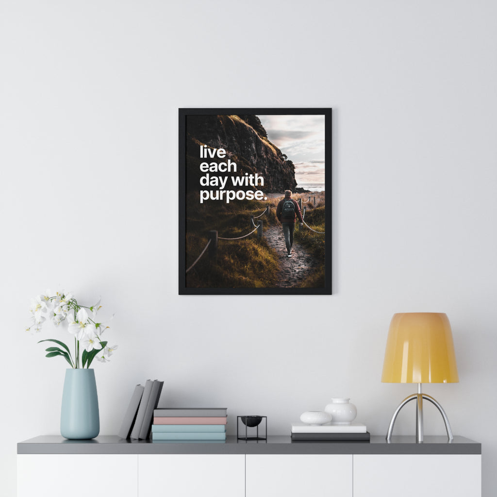 Inspirational Framed Poster: Live Each Day with Purpose