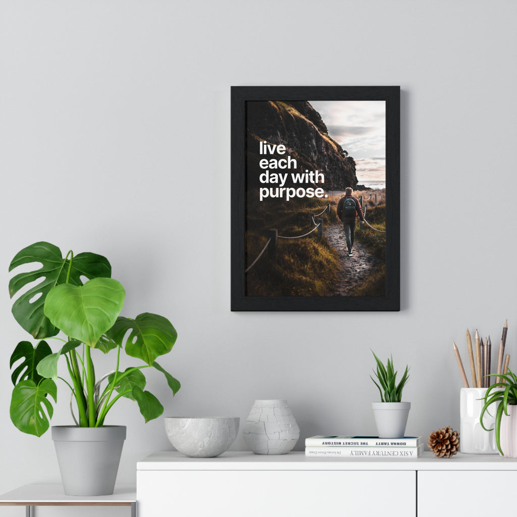 Inspirational Framed Poster: Live Each Day with Purpose