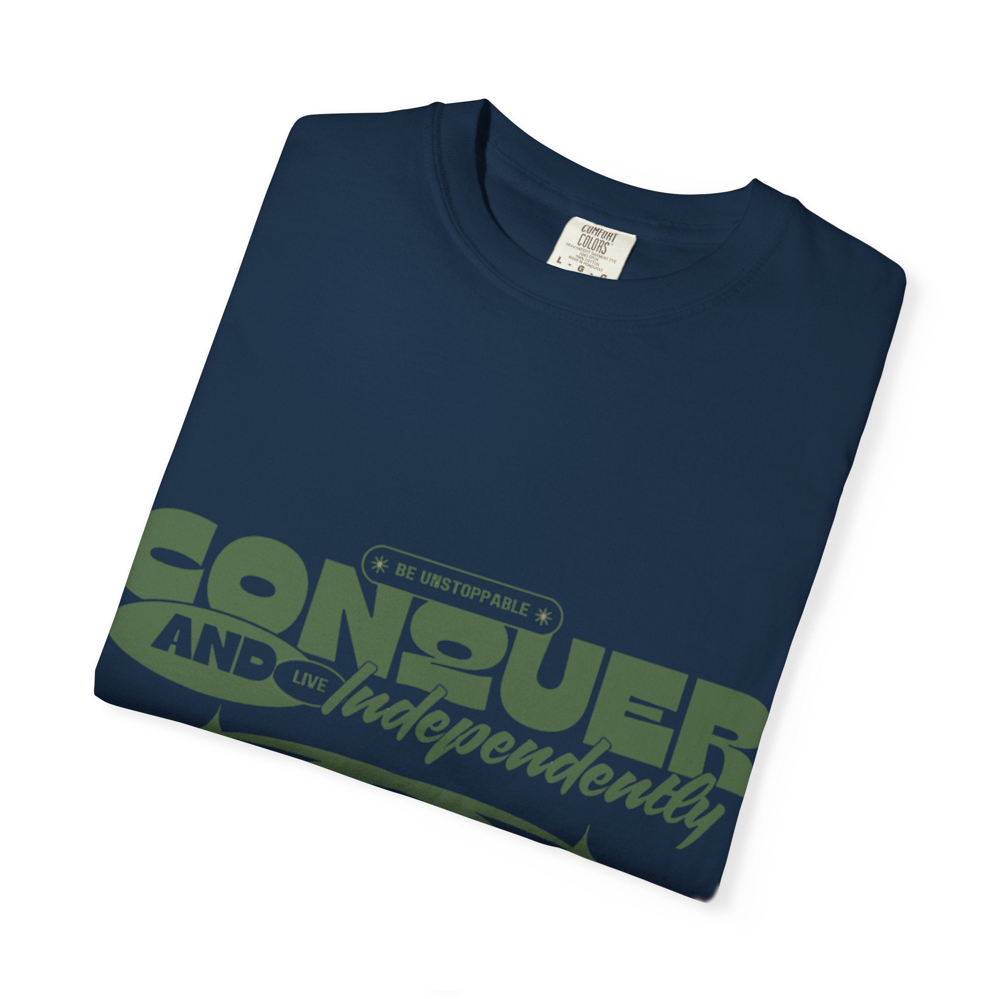 Conquer and Independently Graphic T‑Shirt