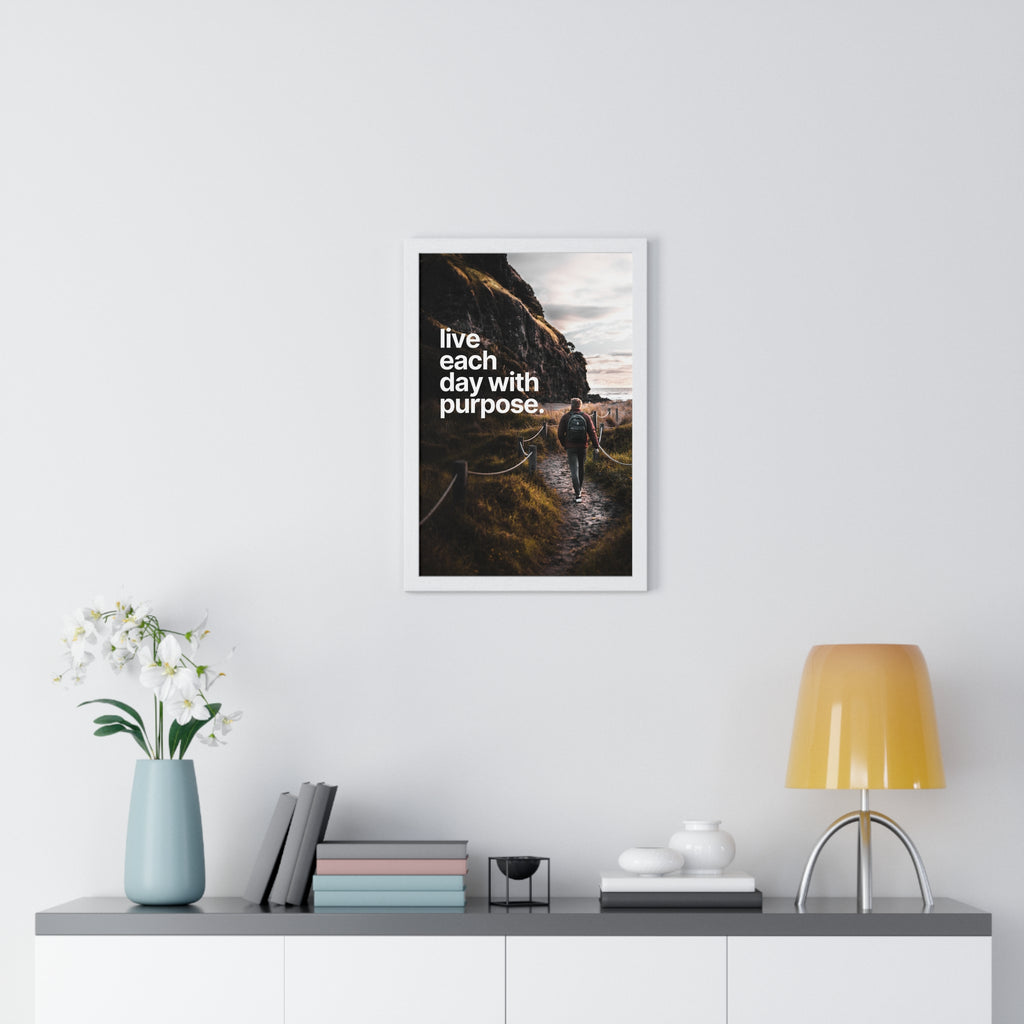 Inspirational Framed Poster: Live Each Day with Purpose