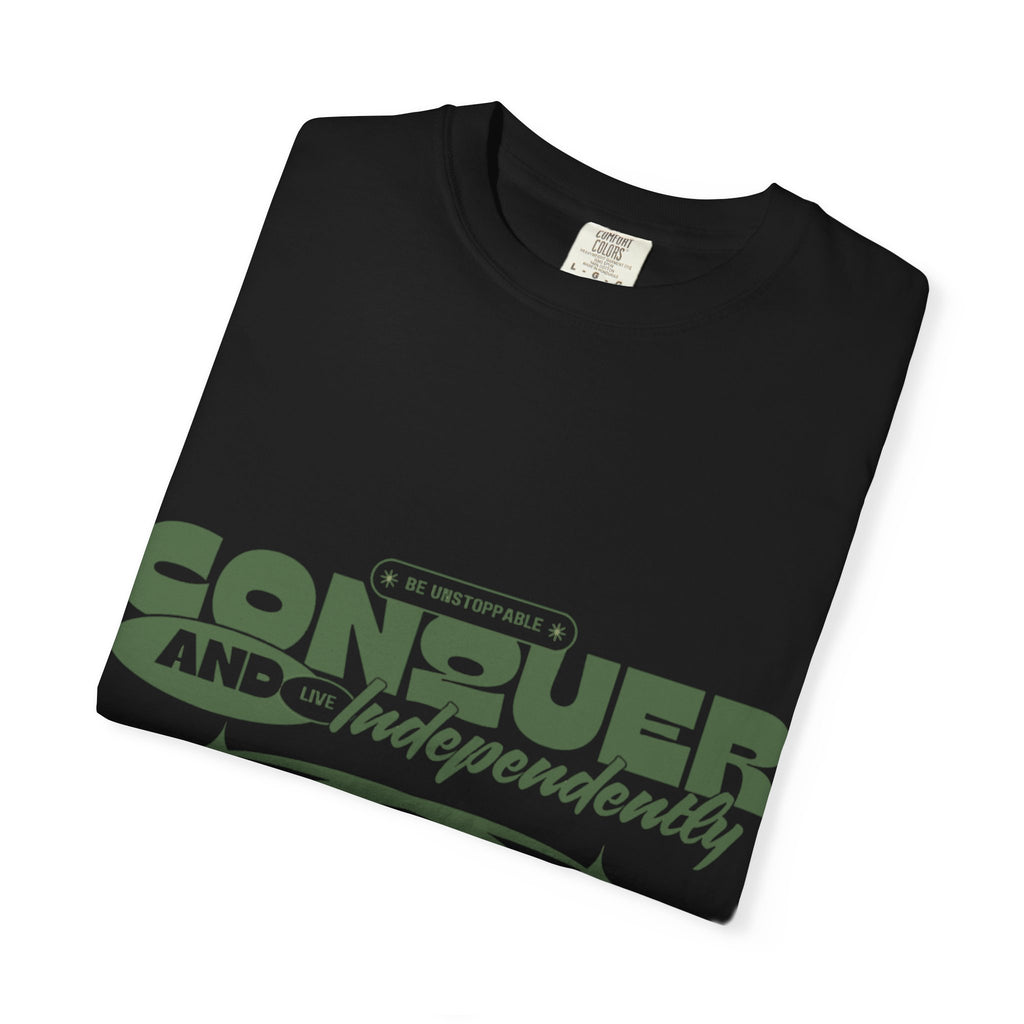 Conquer and Independently Graphic T‑Shirt